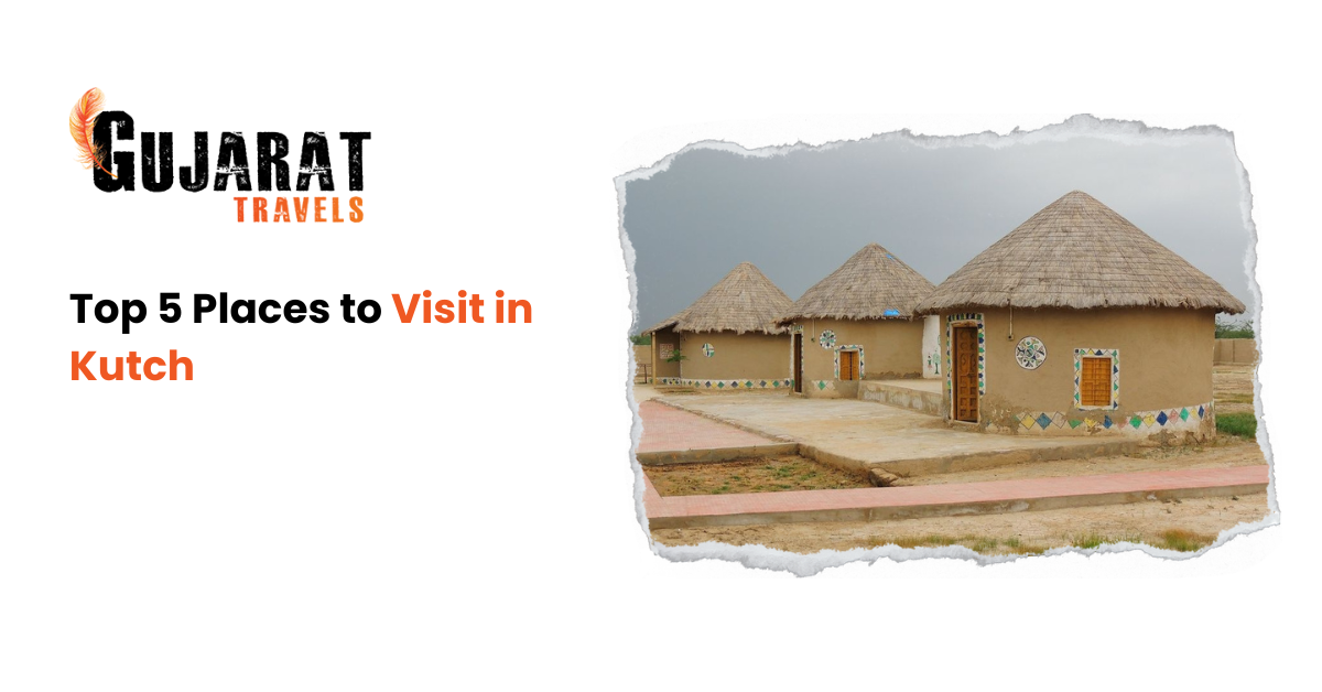 Top 5 Places to Visit in Kutch